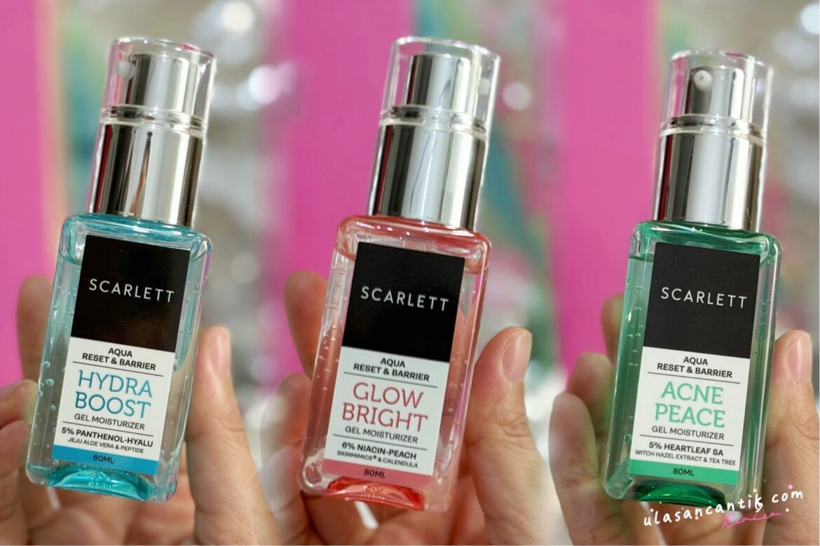 Yuk Naik Level Bareng Scarlett Aqua Reset & Barrier Gel Moisturizer!